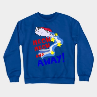 Meow Meow and AWAY Crewneck Sweatshirt